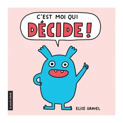 Hot Book C'est Moi Qui Décide - Élise Gravel 2 Years And Over