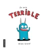 New Book Je Suis Terrible - Élise Gravel 2 Years And Over