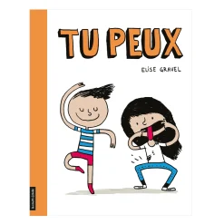 2 Years And Over>La Courte Echelle Book Tu Peux - Élise Gravel