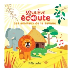 Les Animaux De La Savane - Soulève et Écoute Quebec Books|Baby 0-2 Years