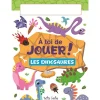 Quebec Books|2 Years And Over>Prologue Les Dinosaures - À Toi De Jouer