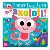 English Books|2 Years And Over>Clement - Librairie Never Touch An Axolotl!