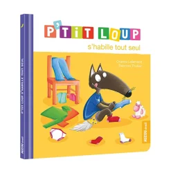 P'tit Loup s'Habille Tout Seul 2 Years And Over|Baby 0-2 Years